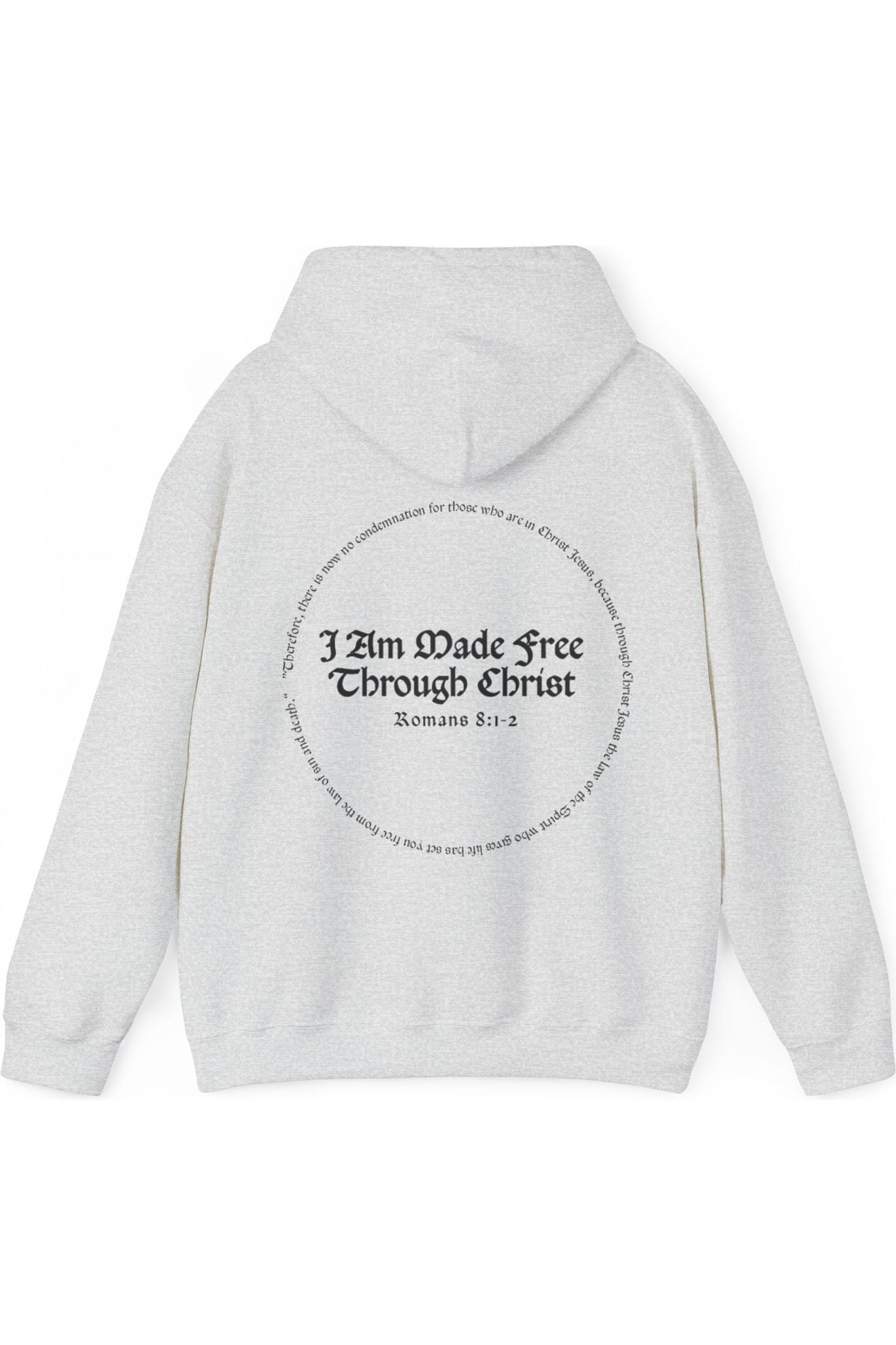 I Am Made Free Through Christ Hoodie