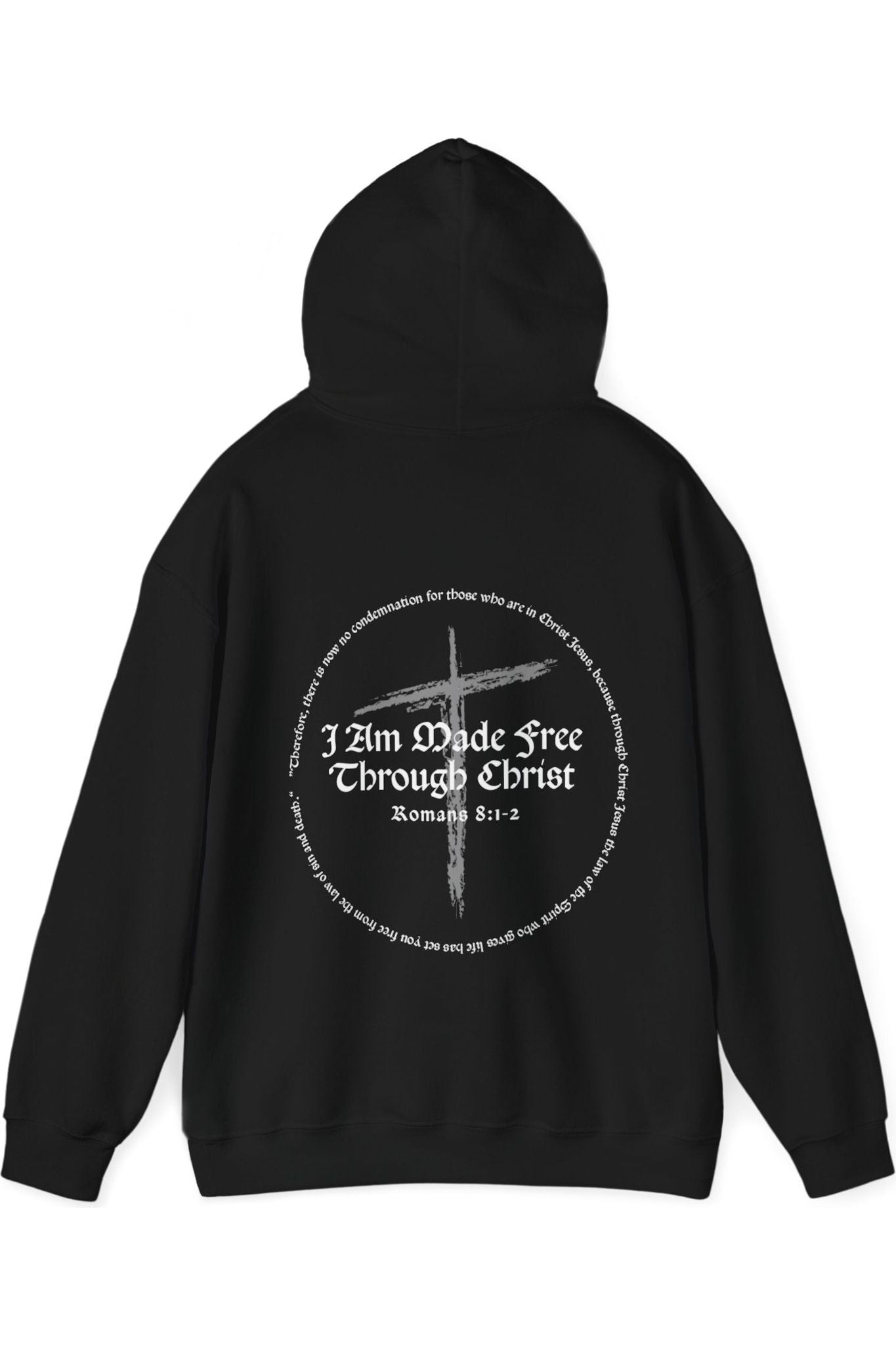 I Am Made Free Through Christ Hoodie