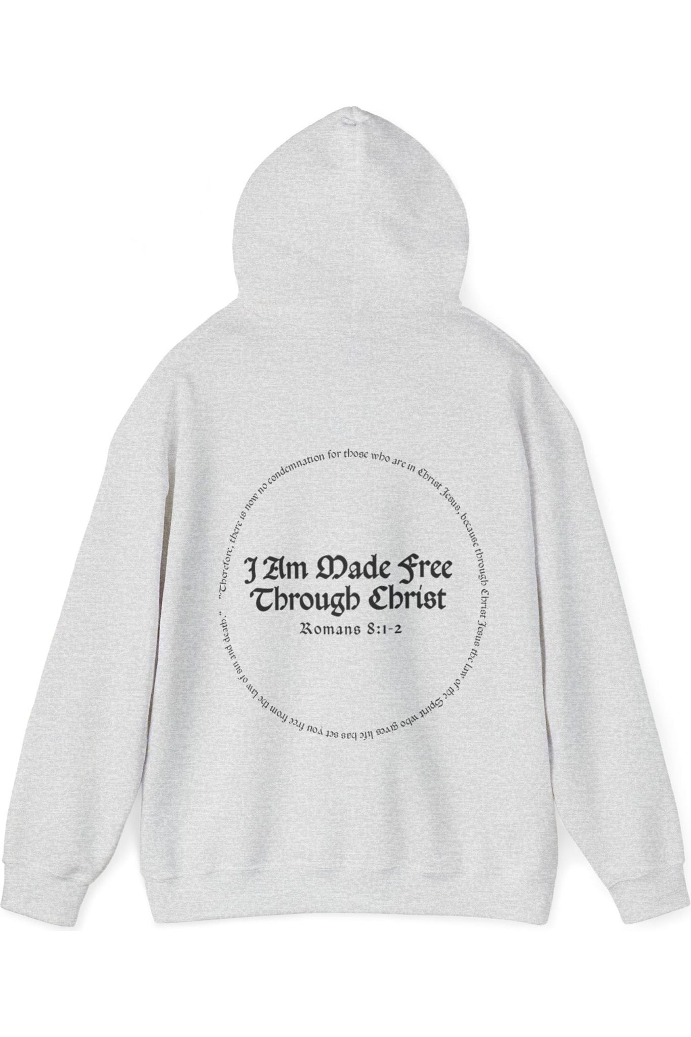 I Am Made Free Through Christ Hoodie