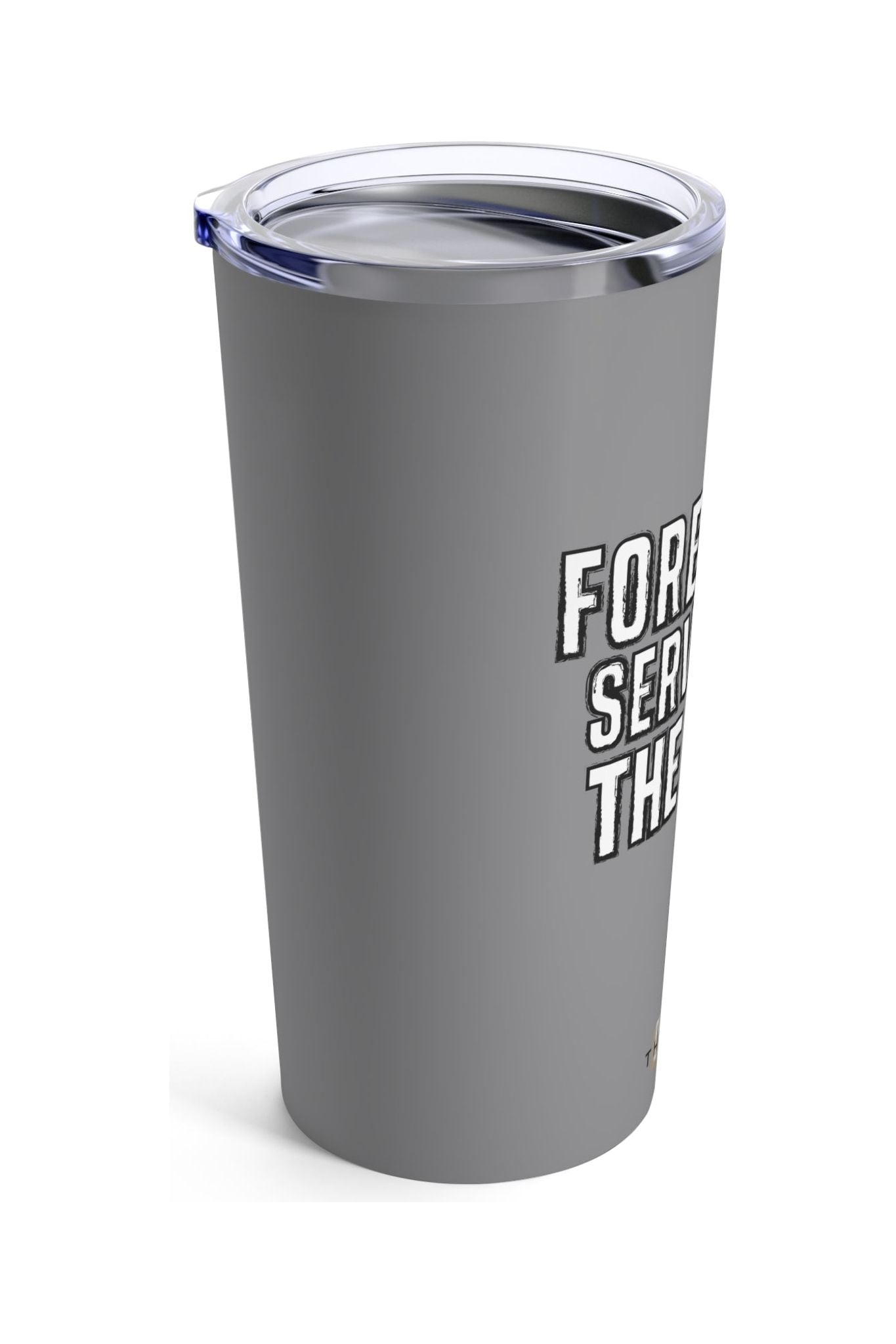 Forever A Servant Of The Lord Tumbler (20oz)