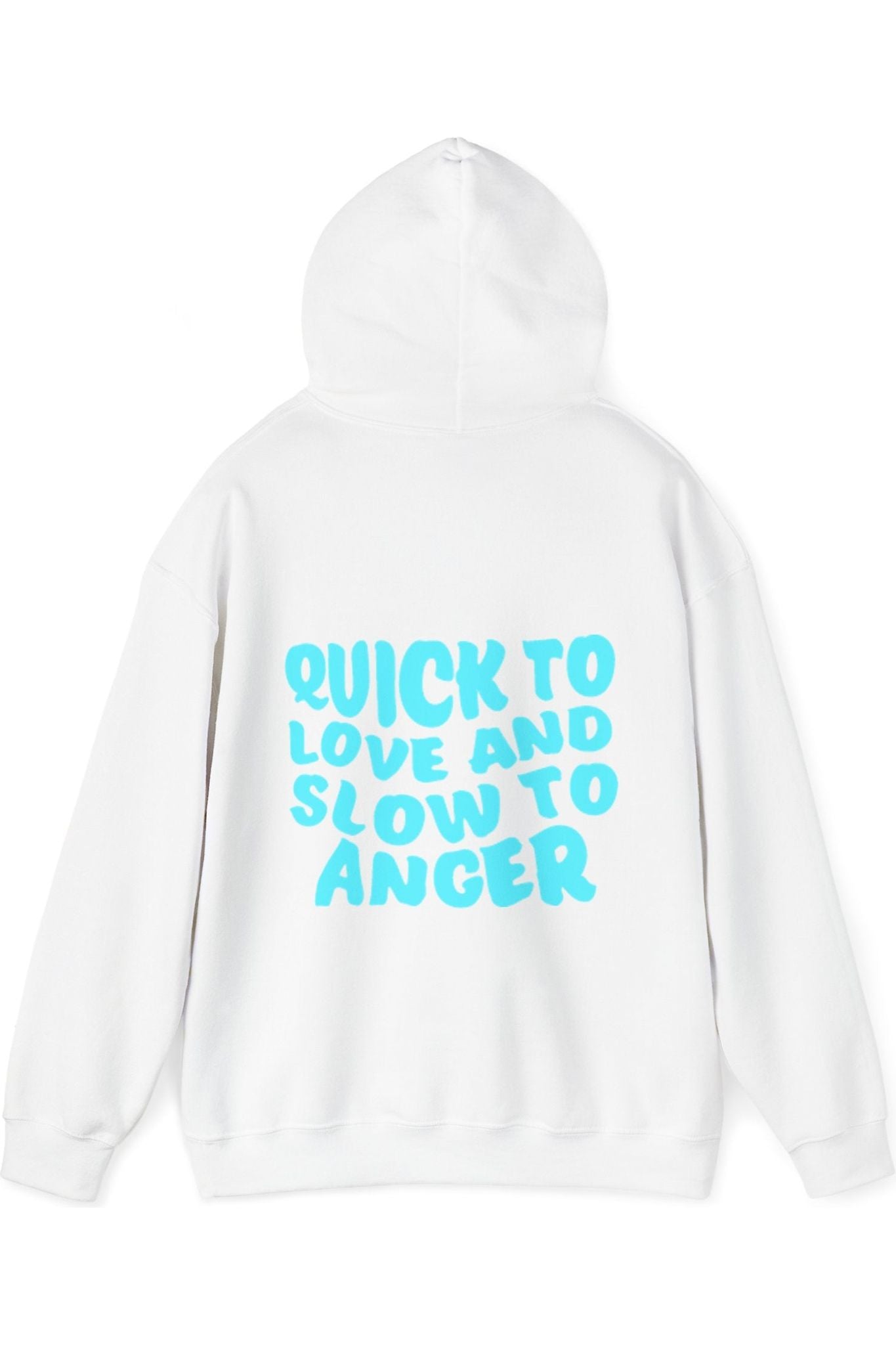 Quick To Love Slow To Anger Hoodie