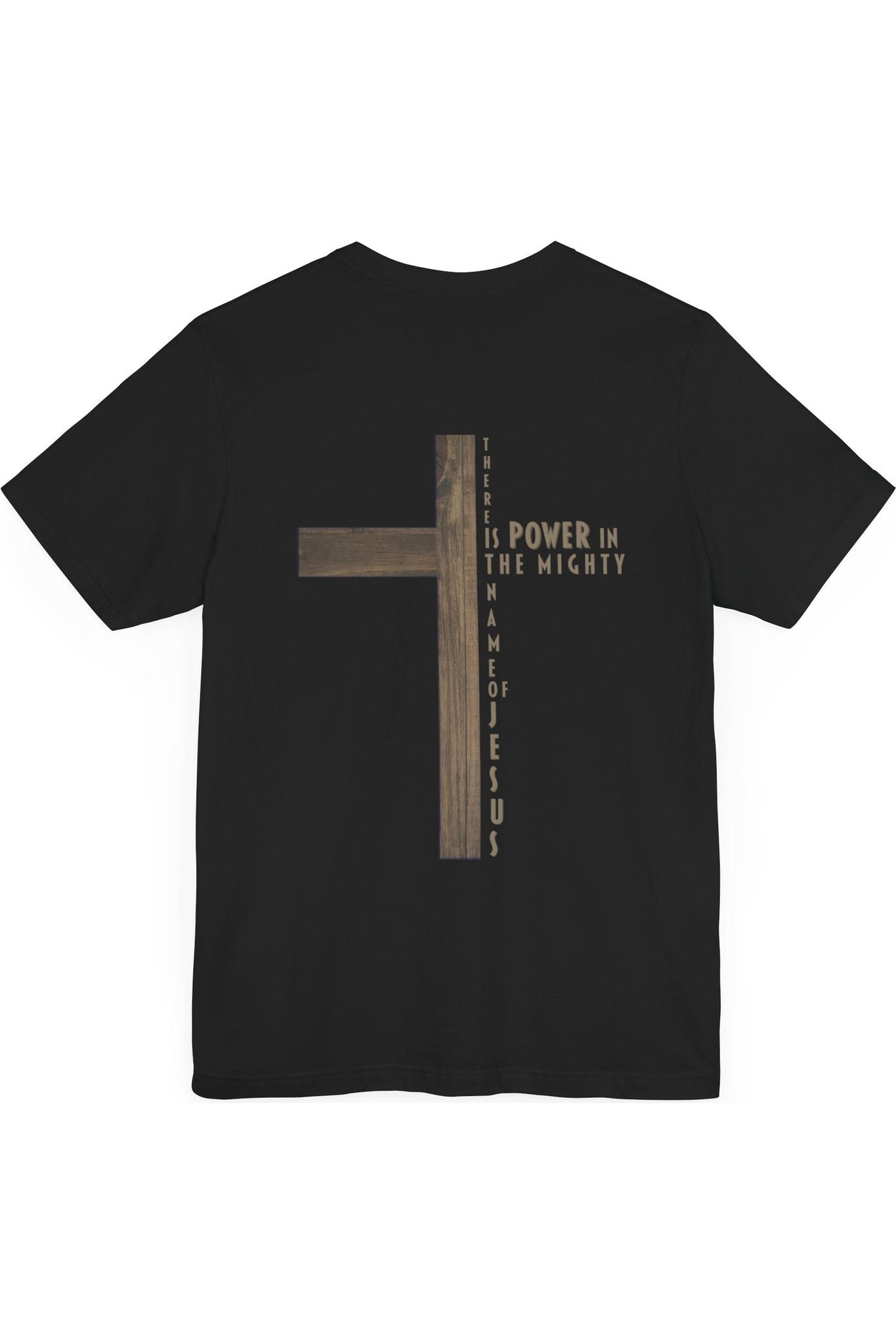 There Is Power In The Mighty Name Of Jesus T-Shirt