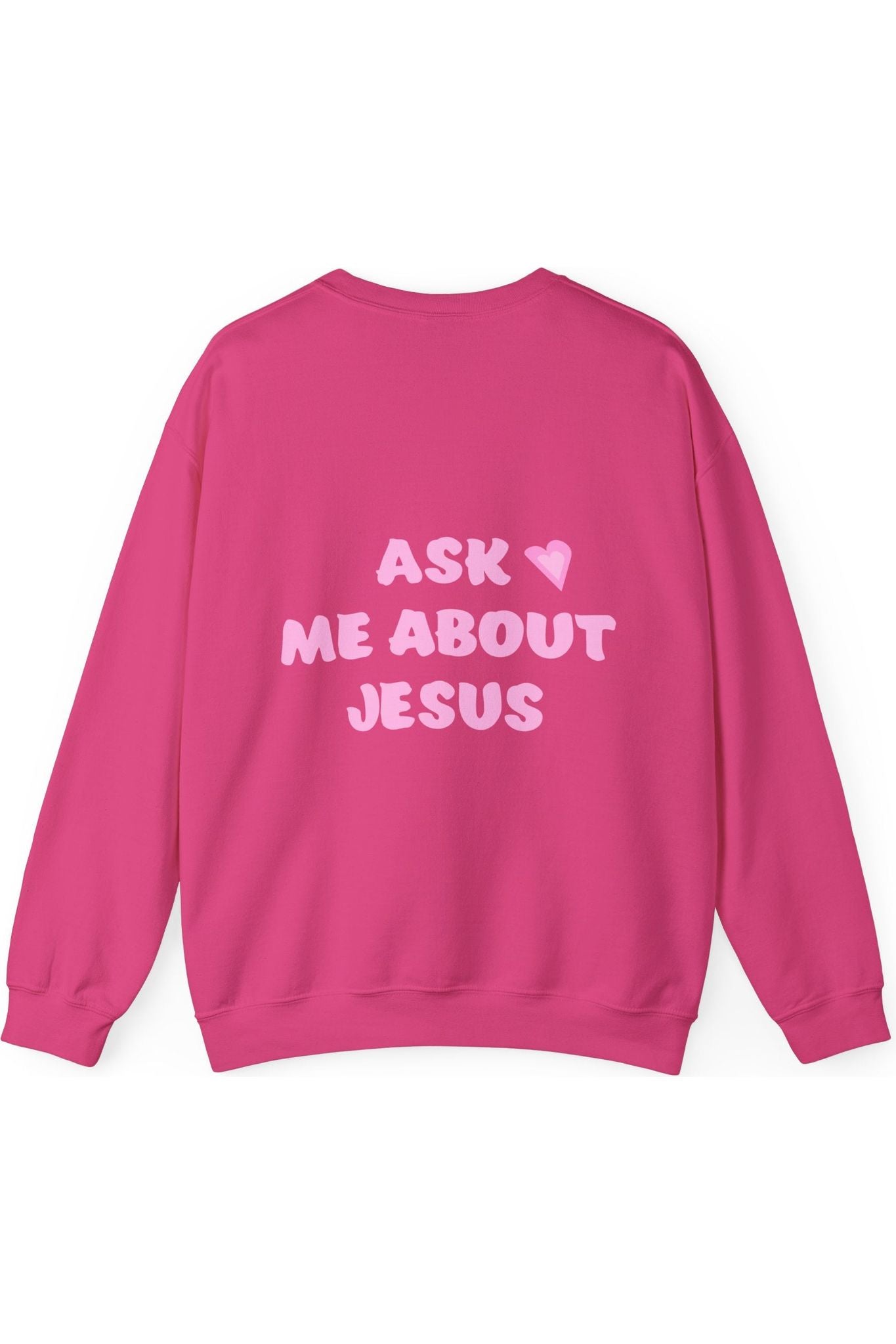 Ask Me About Jesus Crewneck