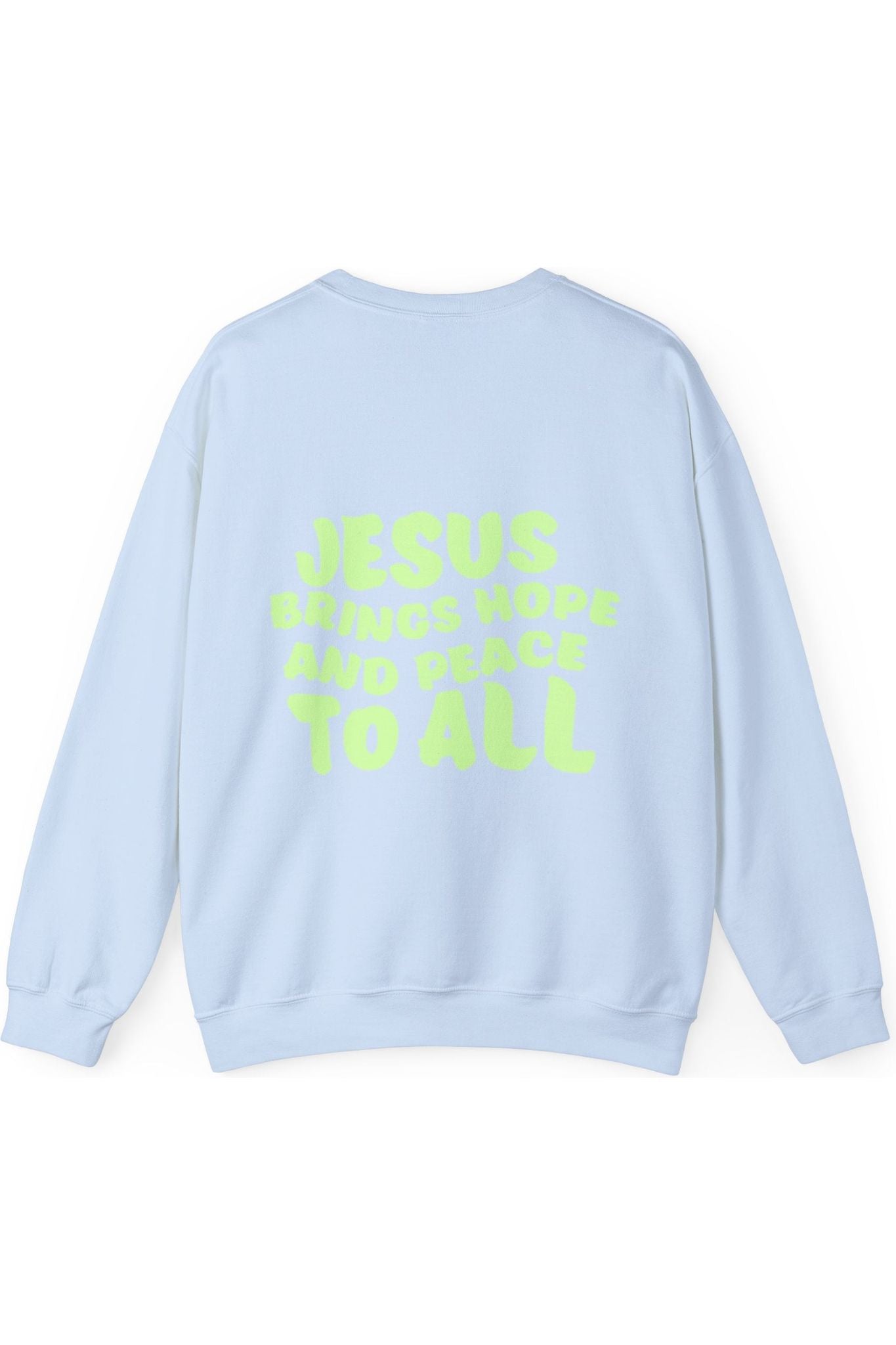 Jesus Brings Hope And Peace To All Crewneck