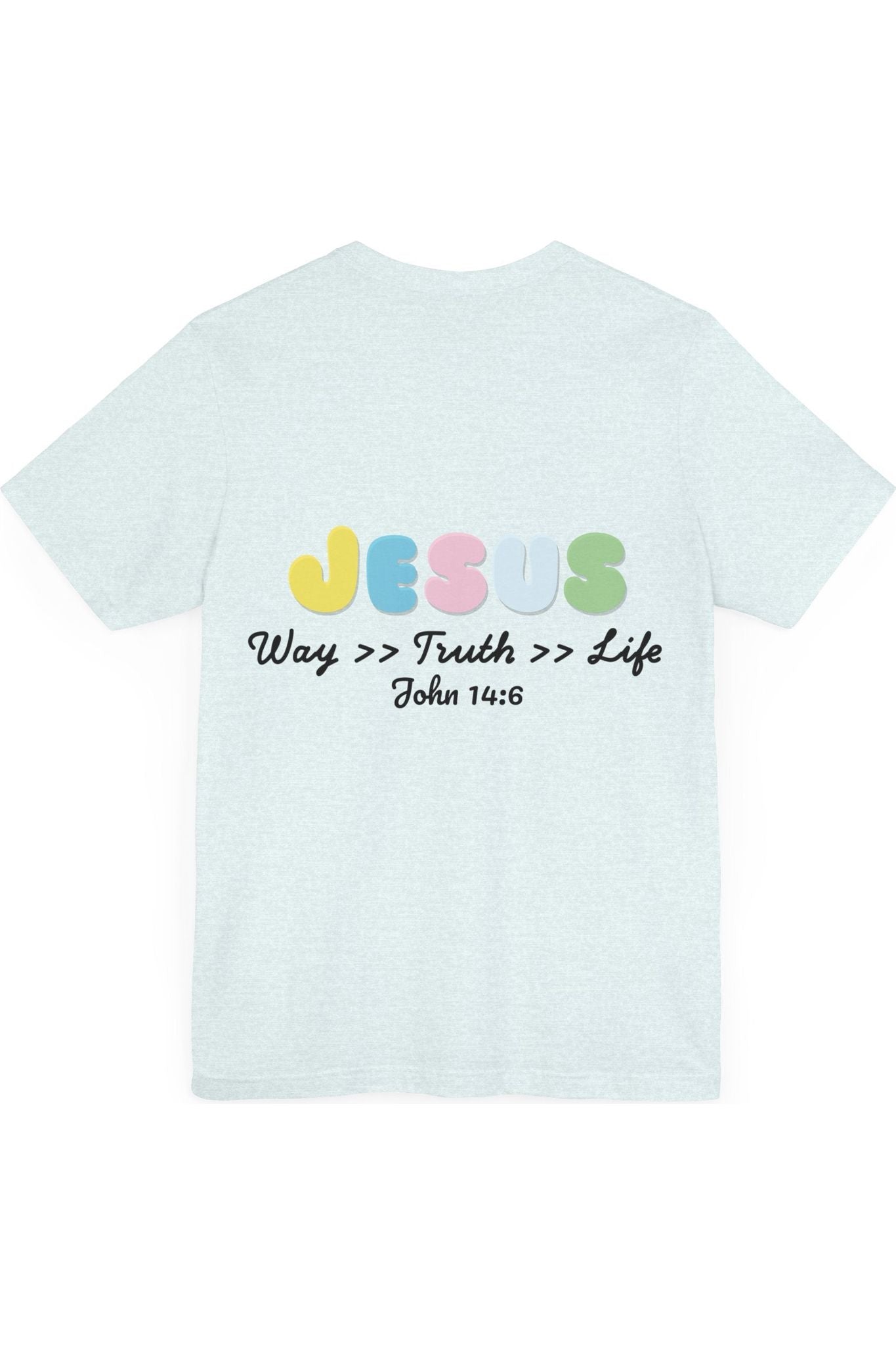 Jesus Way Truth Life T-Shirt