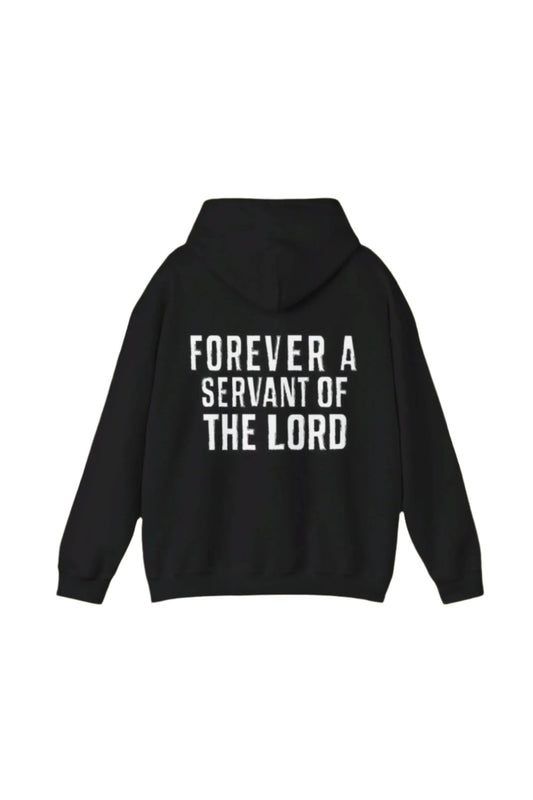 Forever A Servant Of The Lord Hoodie