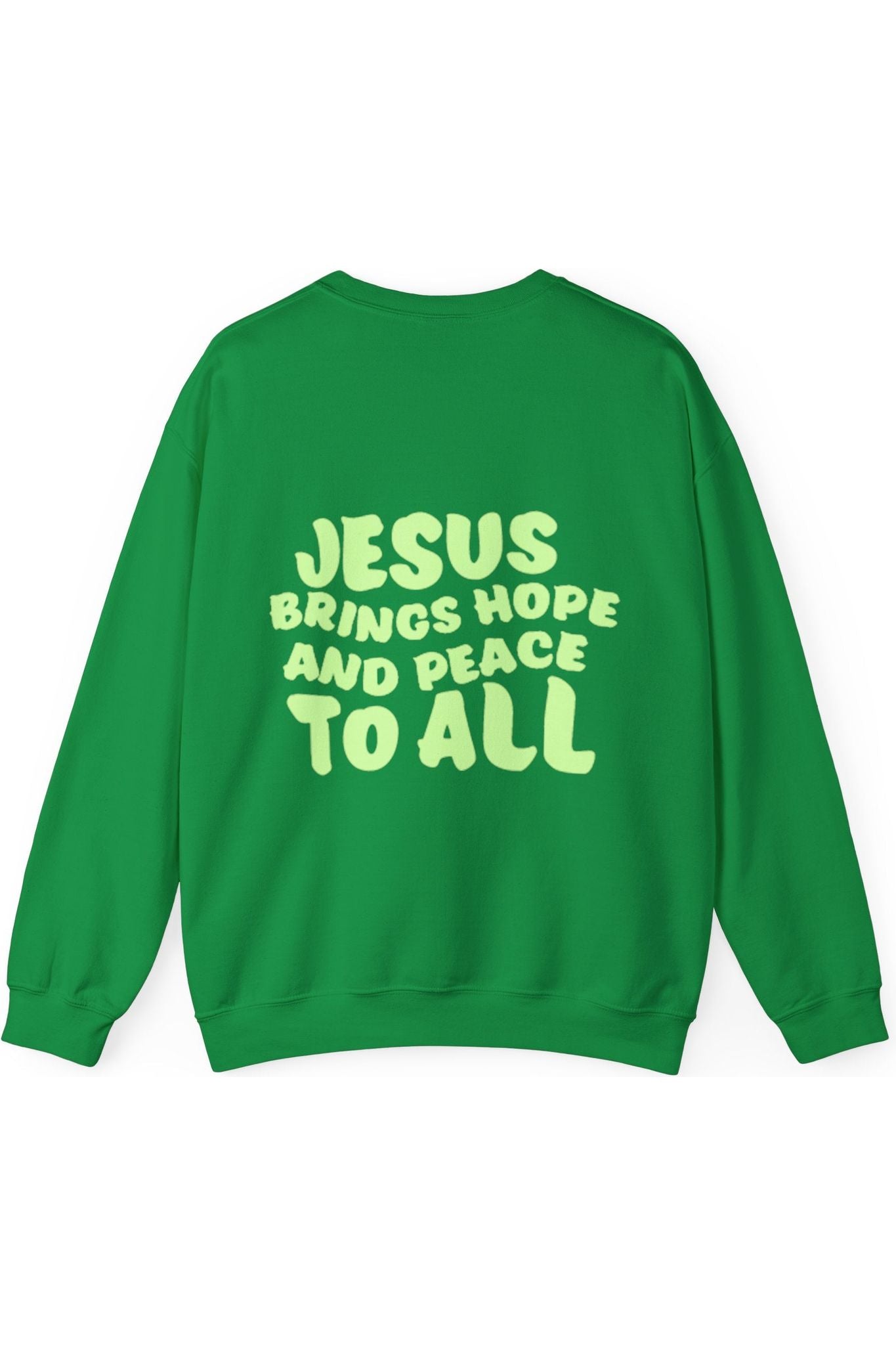 Jesus Brings Hope And Peace To All Crewneck