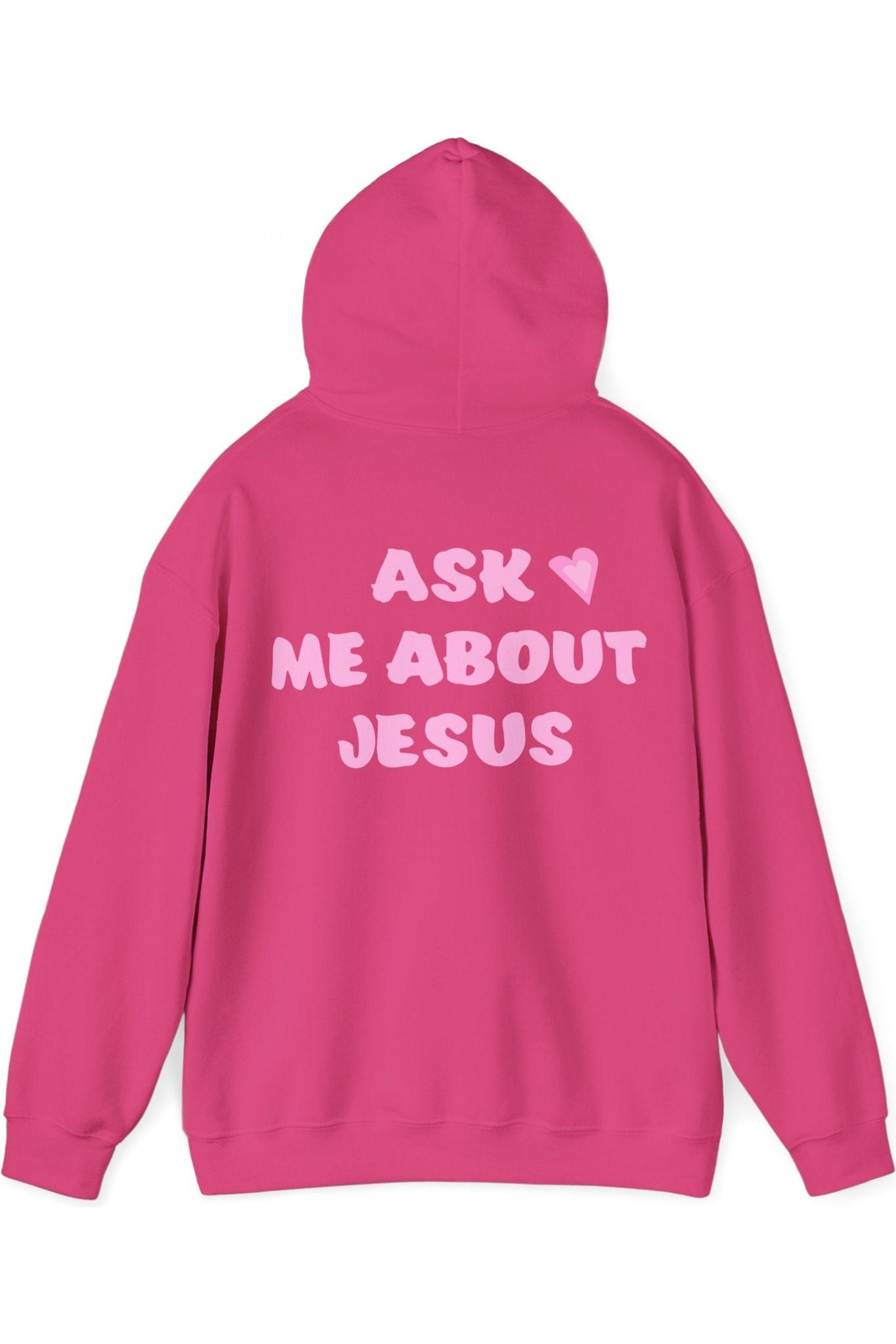 Ask Me About Jesus Hoodie