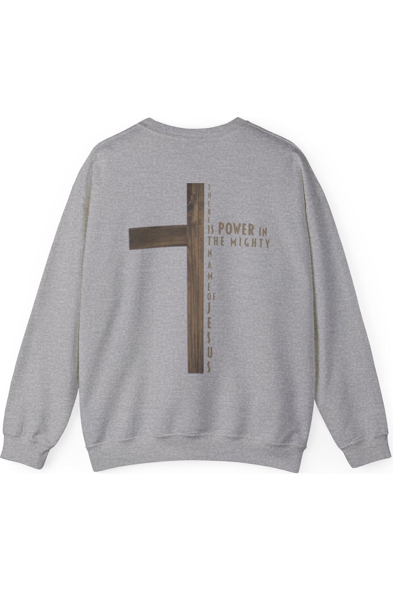 There Is Power In The Mighty Name Of Jesus Crewneck