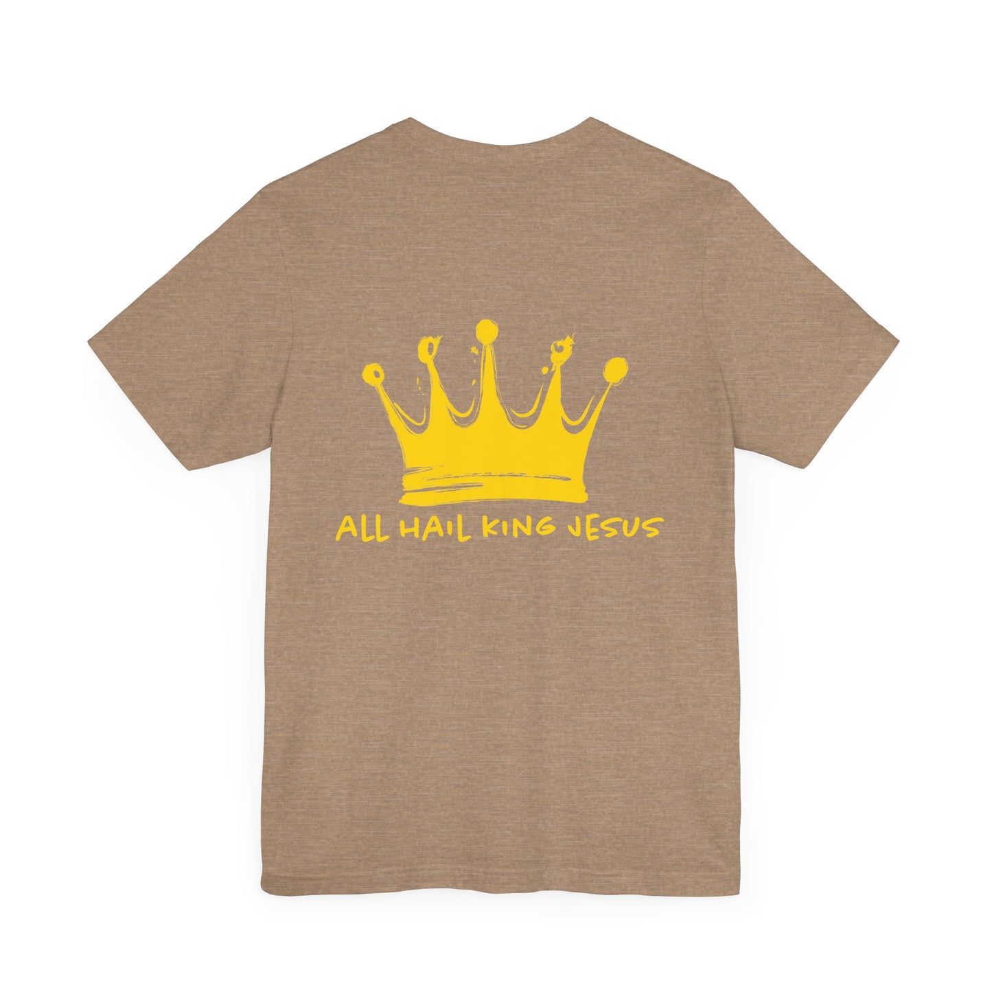 all hail King Jesus Unisex T-Shirt