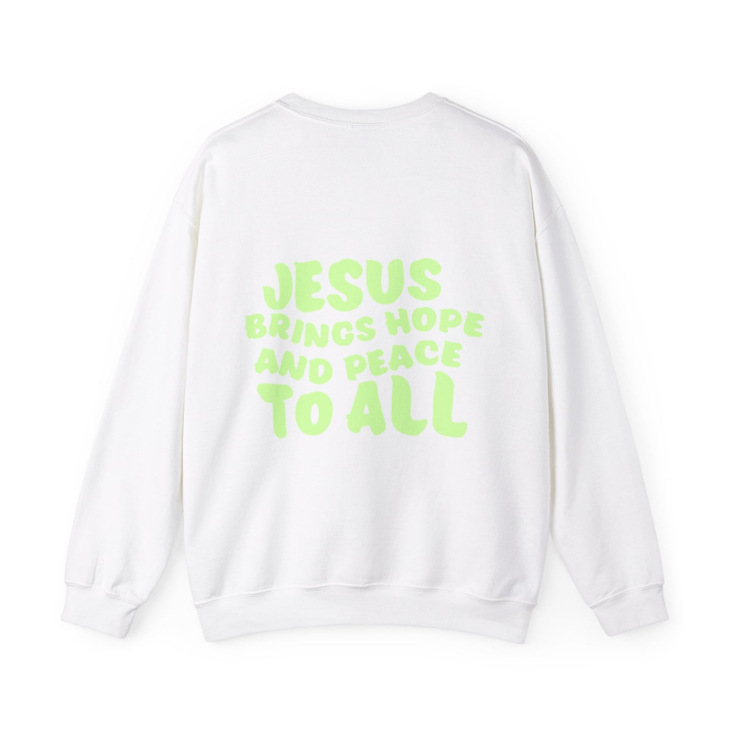 Jesus Brings Hope And Peace To All Crewneck