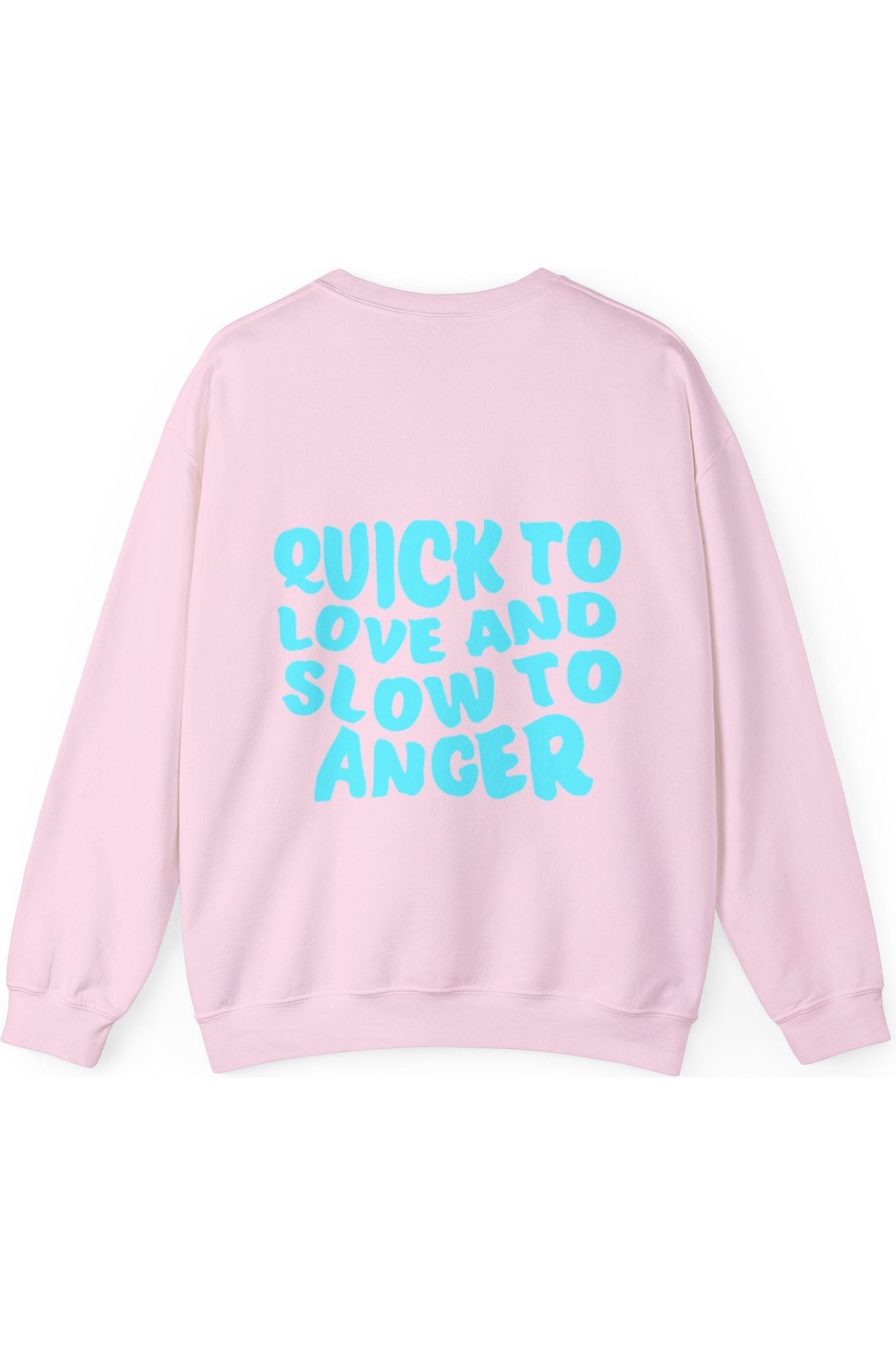 Quick To Love And Slow To Anger Crewneck