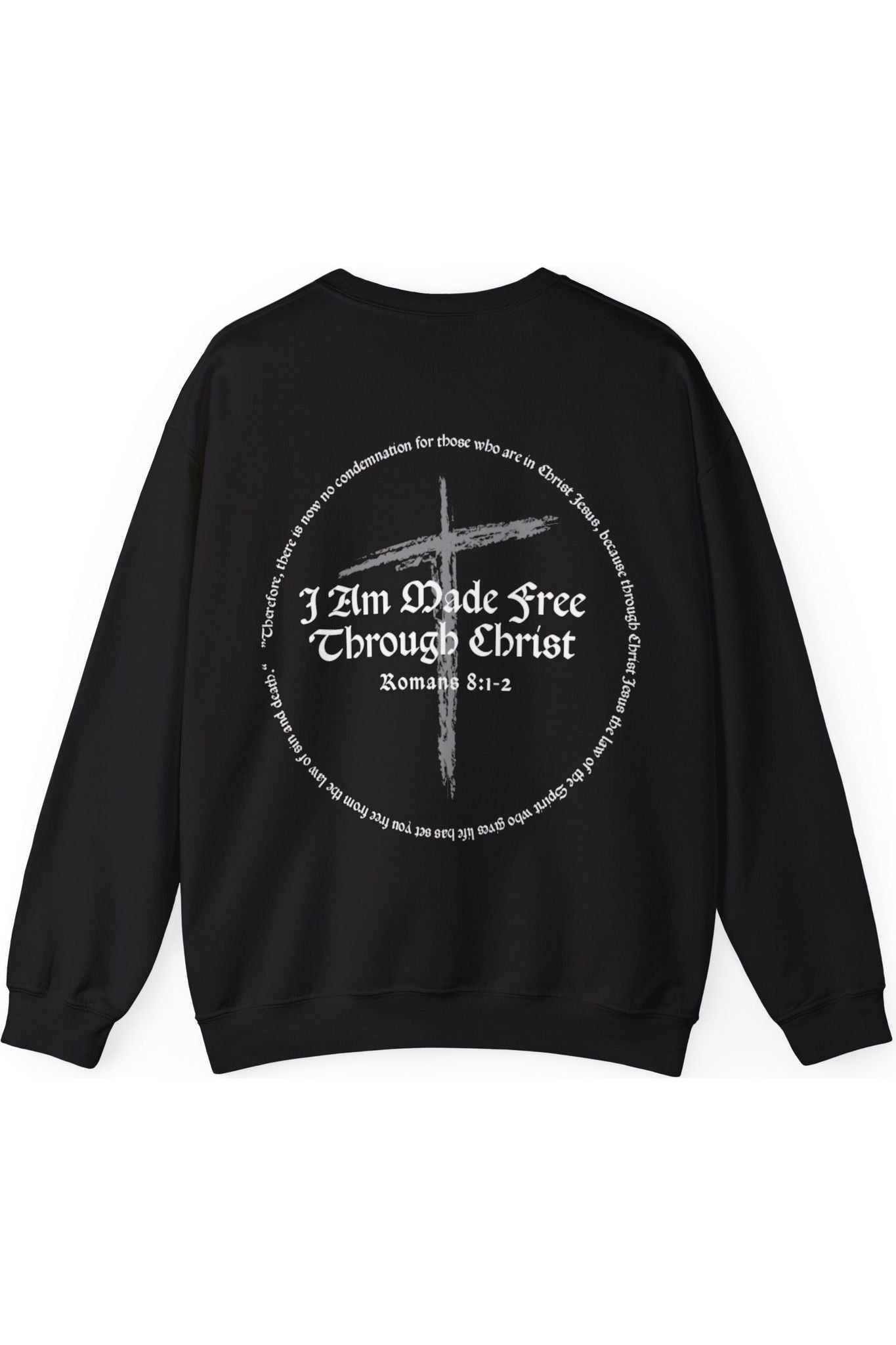 I Am Made Free Through Christ (Romans 8:1-2) Crewneck