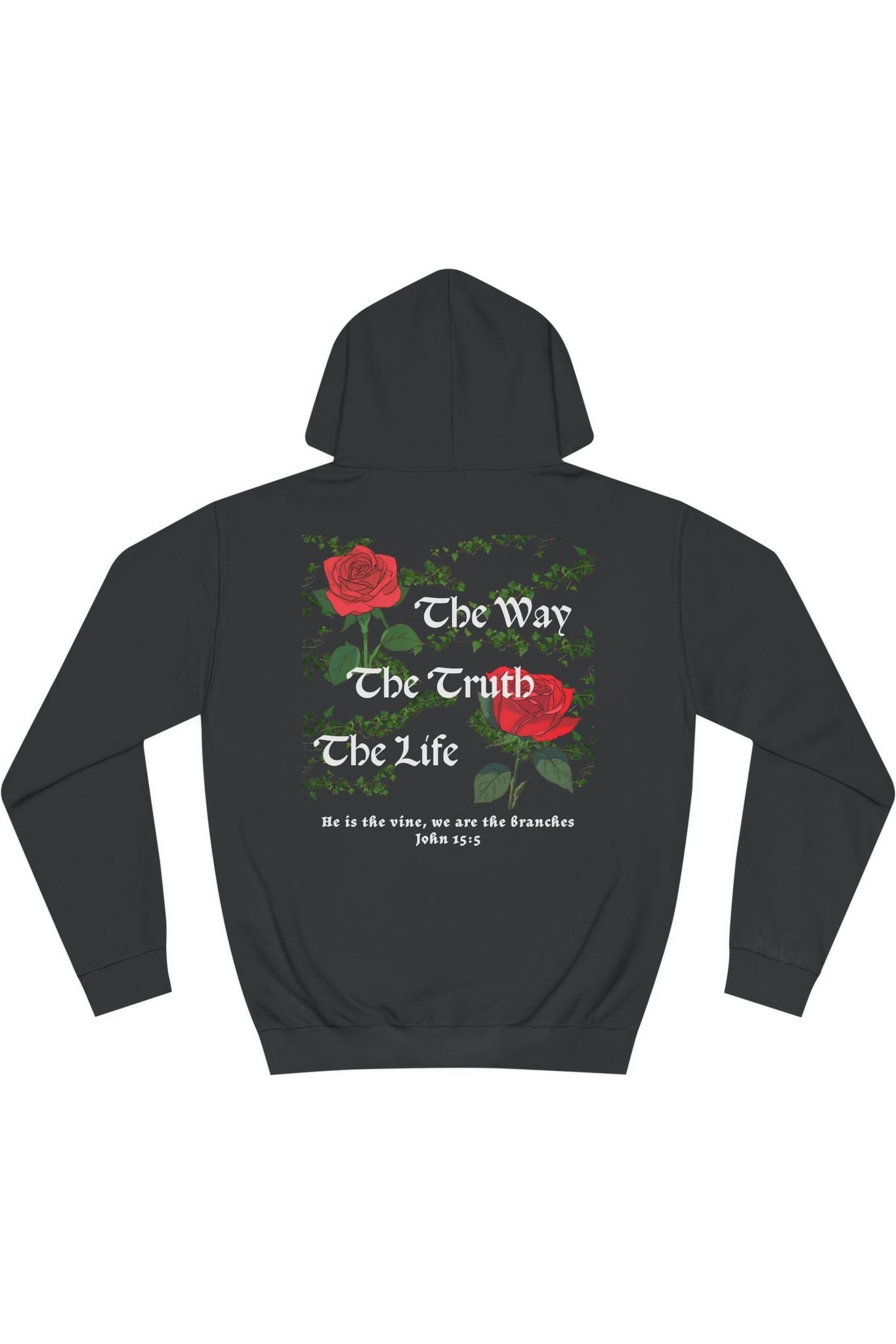 The Way The Truth The Life Hoodie