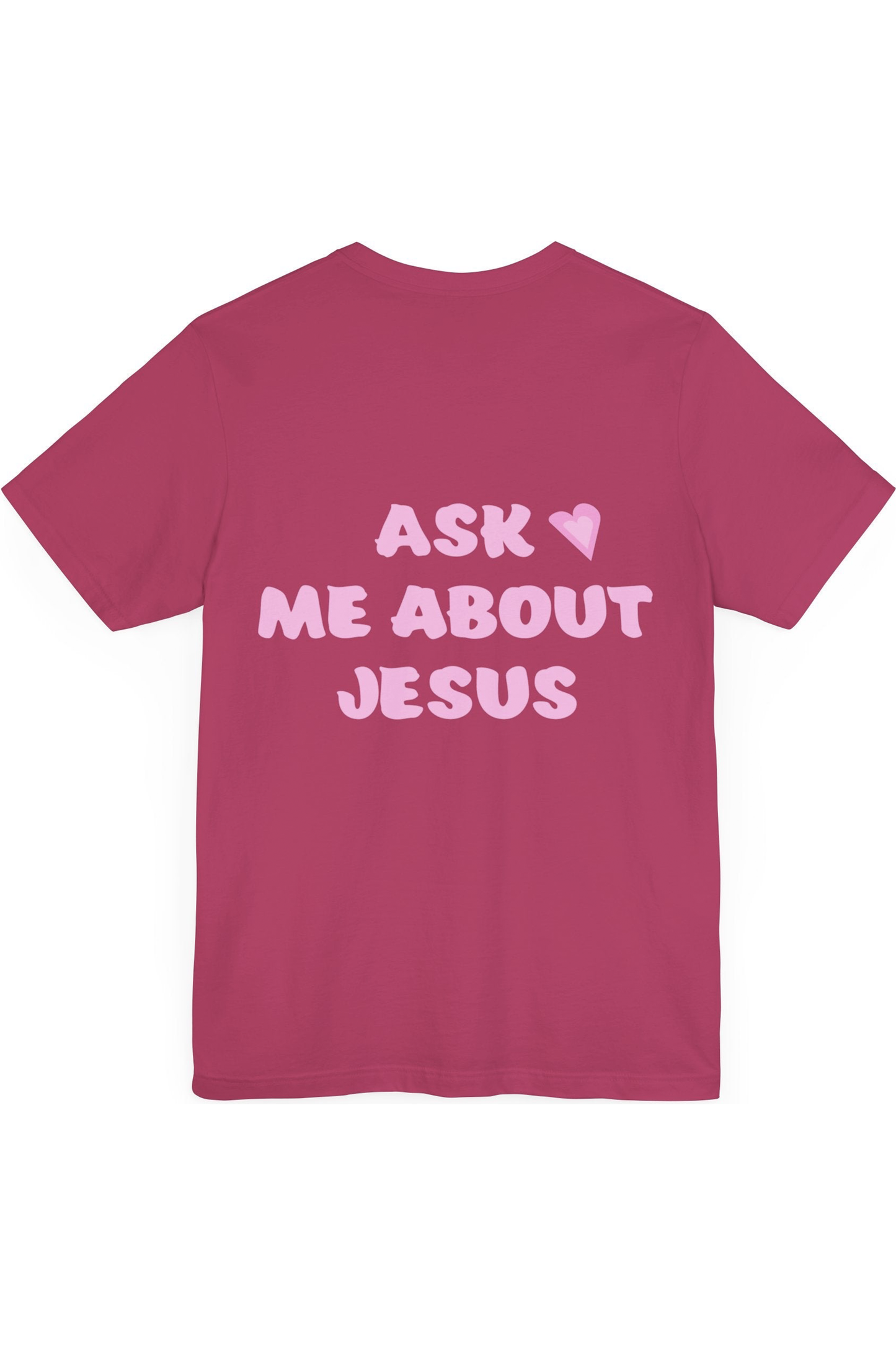 Ask Me About Jesus T-Shirt