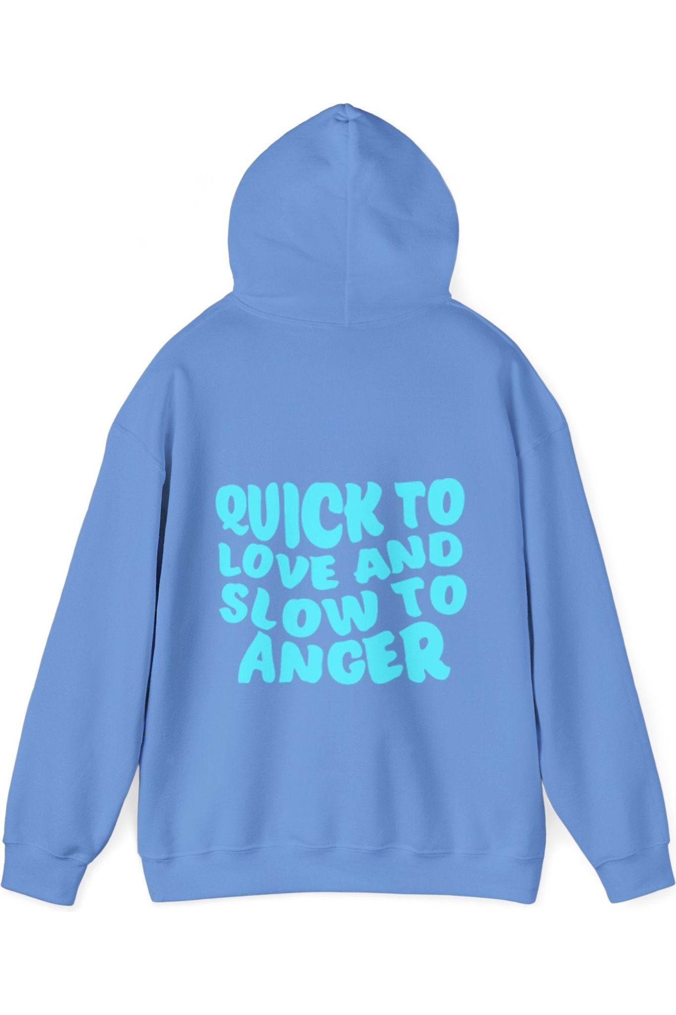 Quick To Love Slow To Anger Hoodie