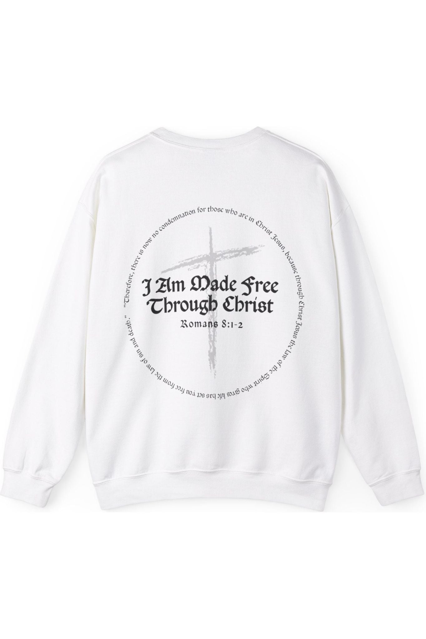 I Am Made Free Through Christ (Romans 8:1-2) Crewneck