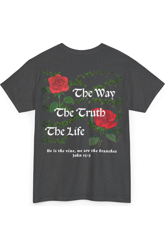 The Way The Truth The Life T-Shirt