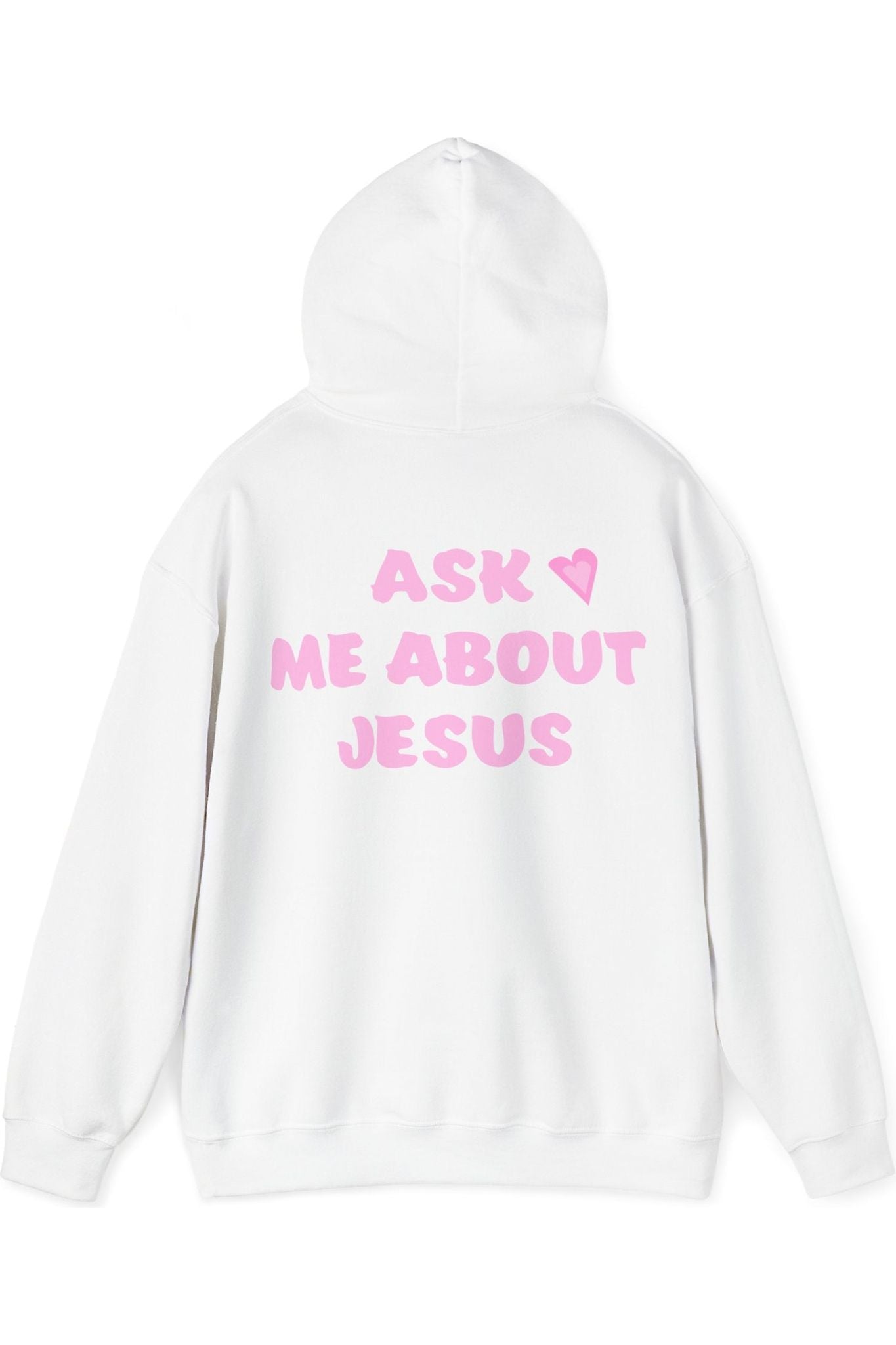 Ask Me About Jesus Hoodie