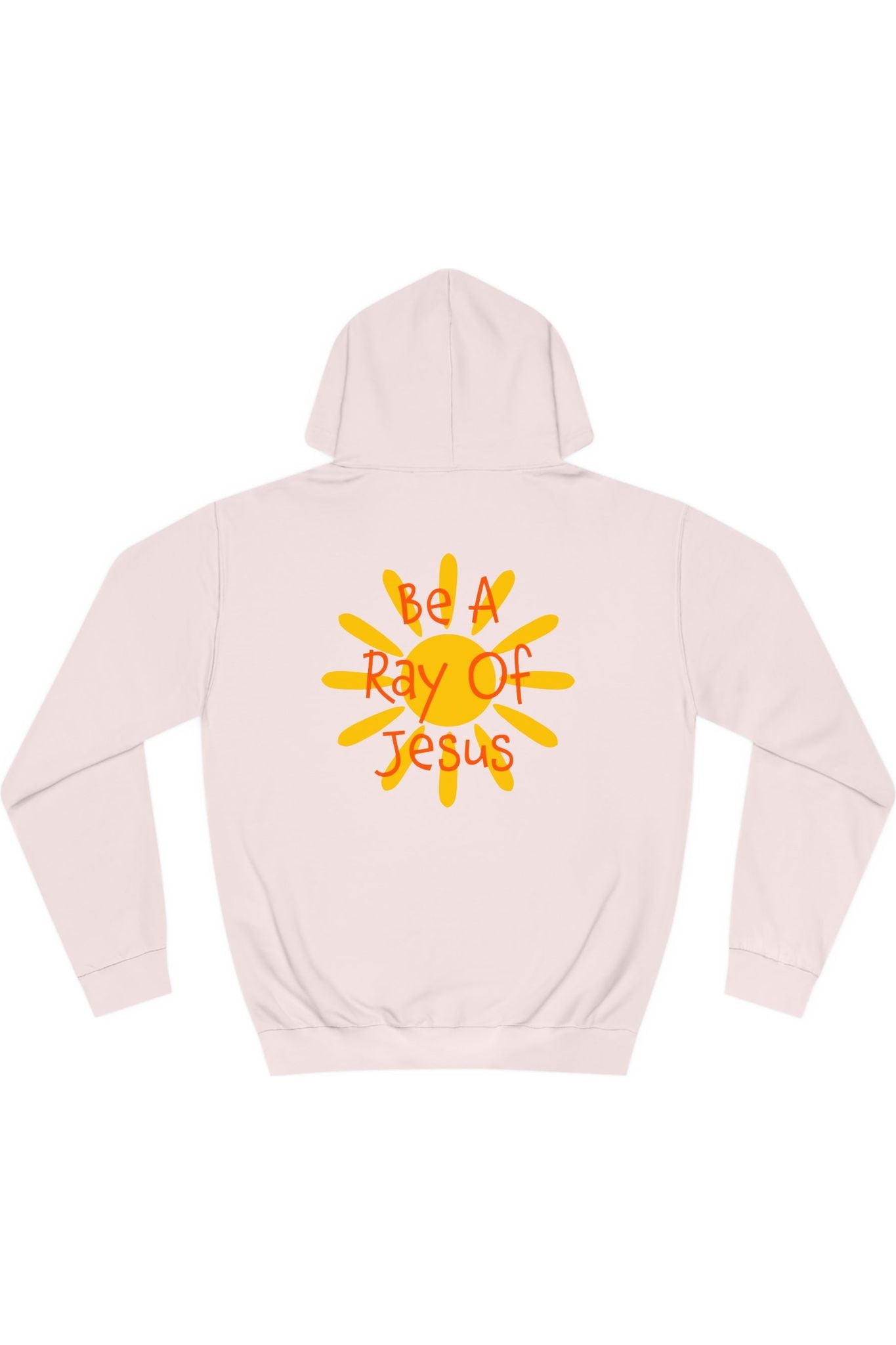 Be A Ray Of Jesus Hoodie