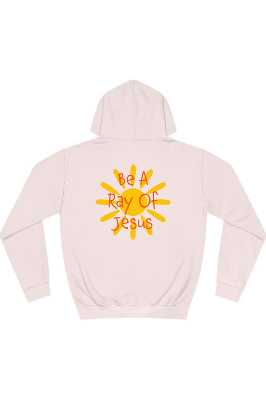 Be A Ray Of Jesus Hoodie