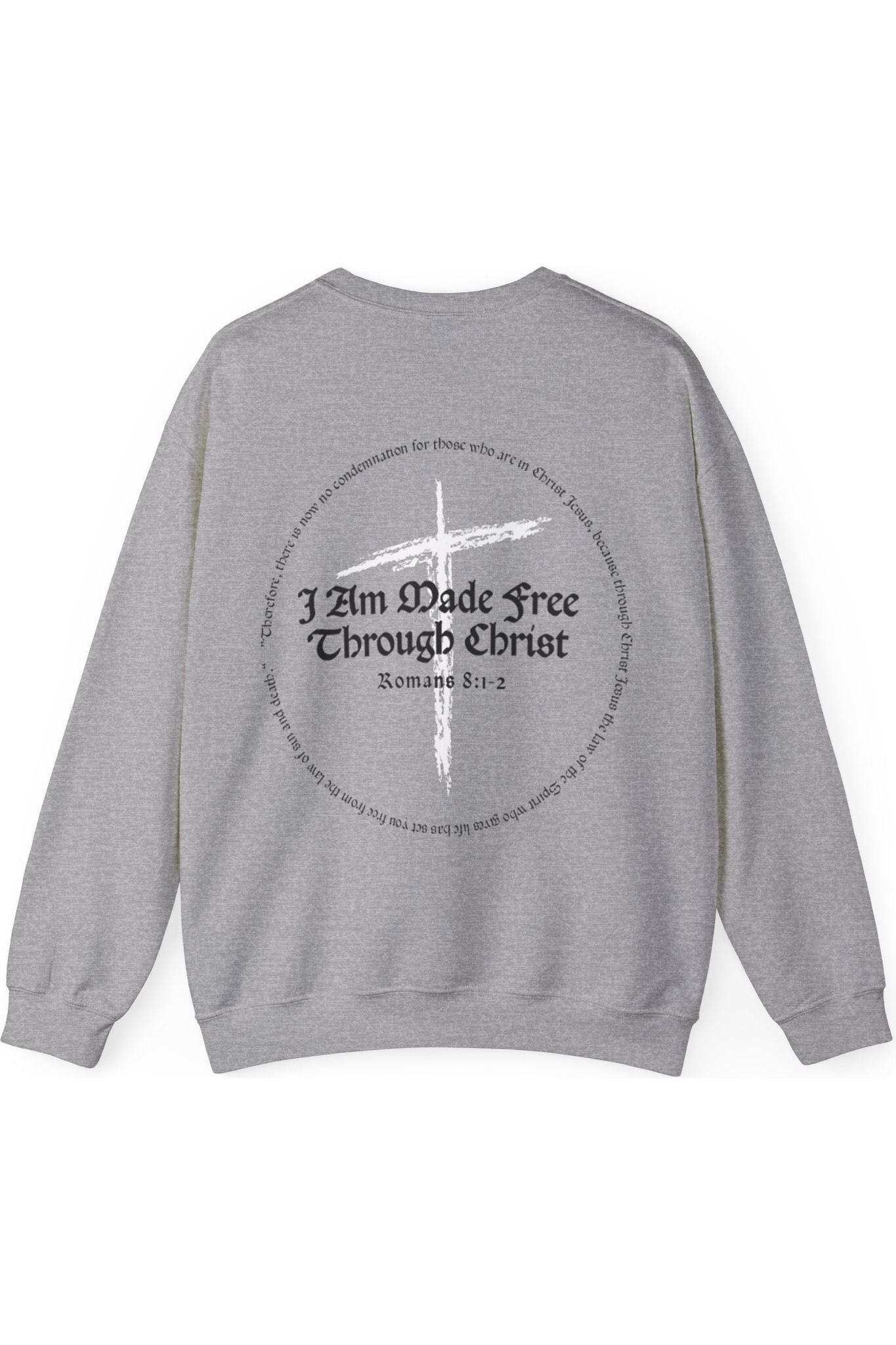 I Am Made Free Through Christ (Romans 8:1-2) Crewneck