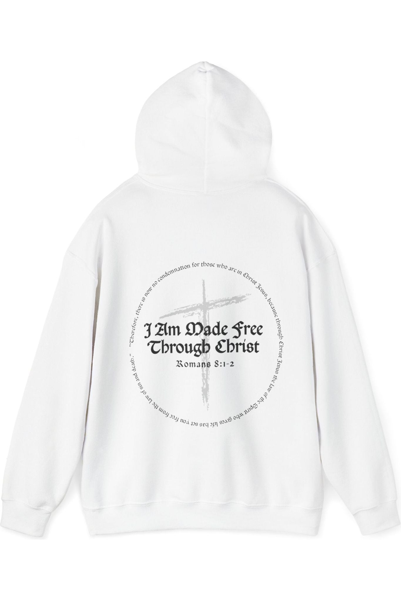 I Am Made Free Through Christ Hoodie