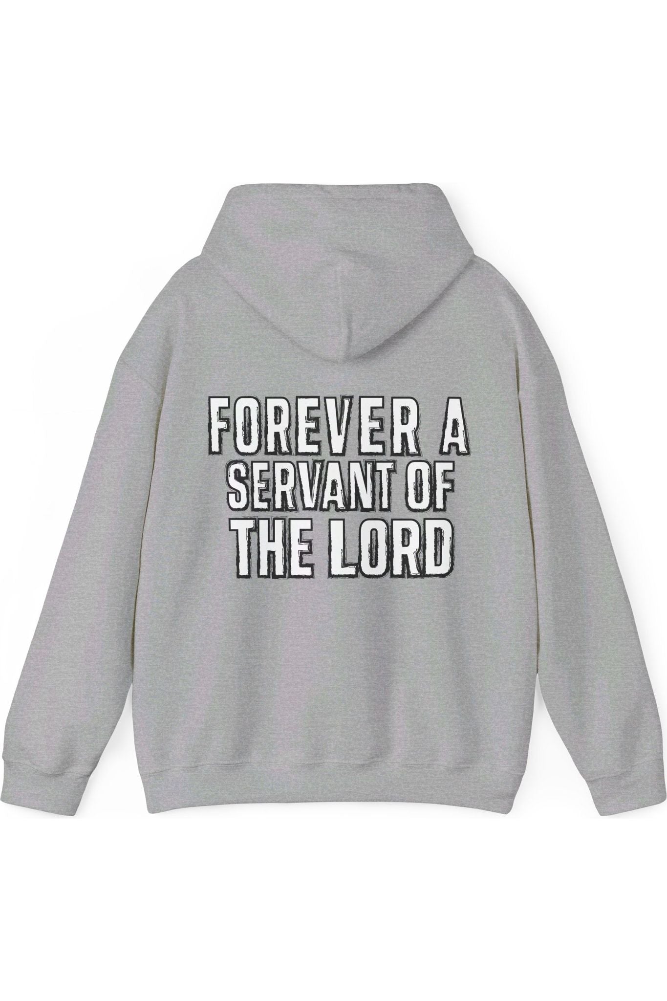 Forever A Servant Of The Lord Hoodie