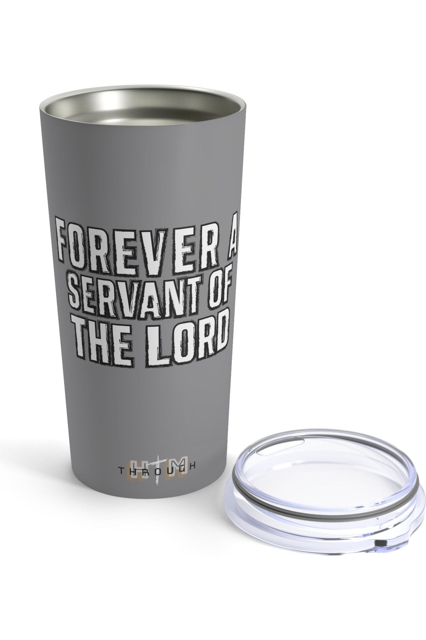 Forever A Servant Of The Lord Tumbler (20oz)