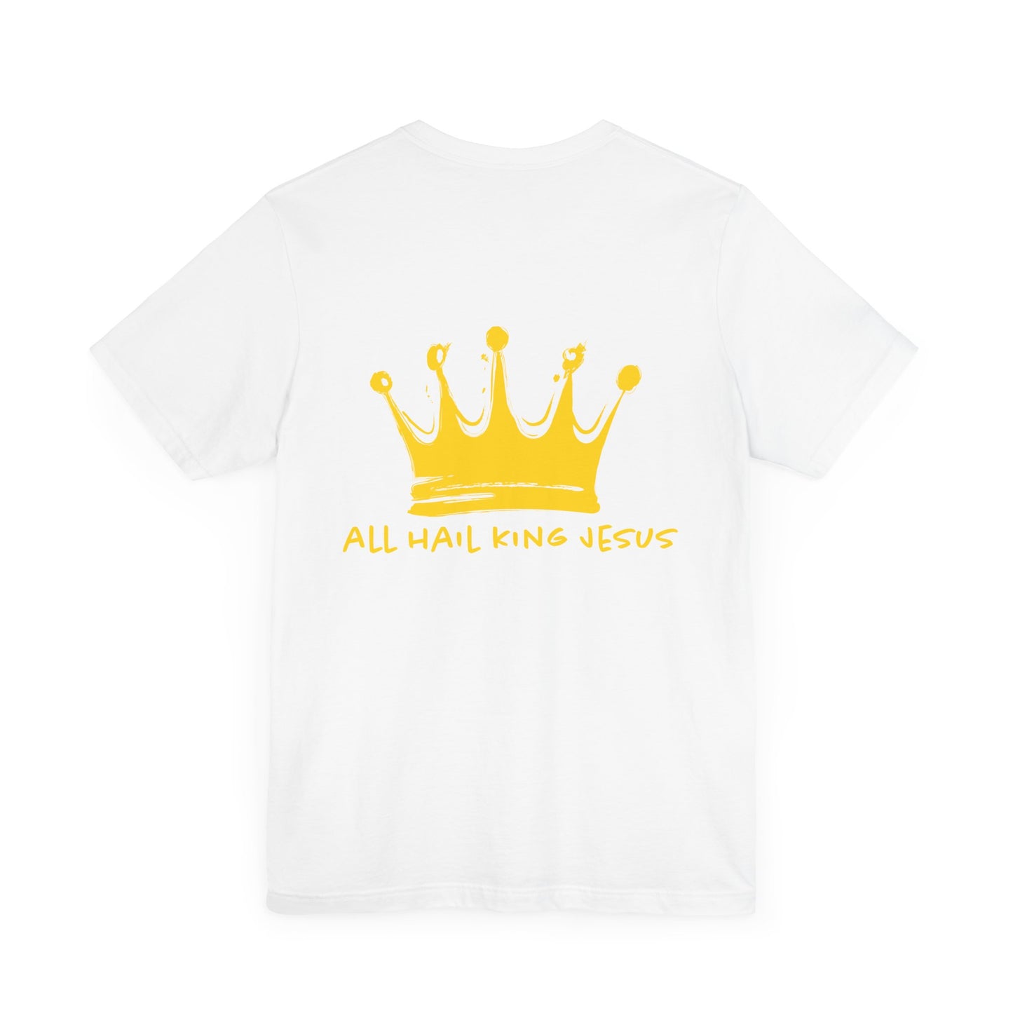 all hail King Jesus Unisex T-Shirt