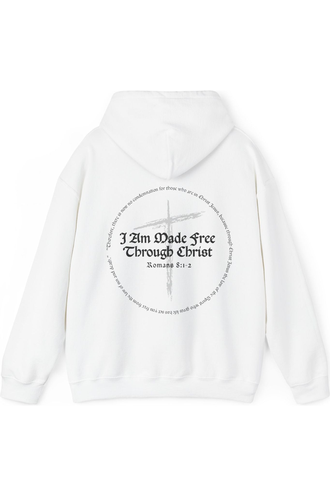 I Am Made Free Through Christ Hoodie