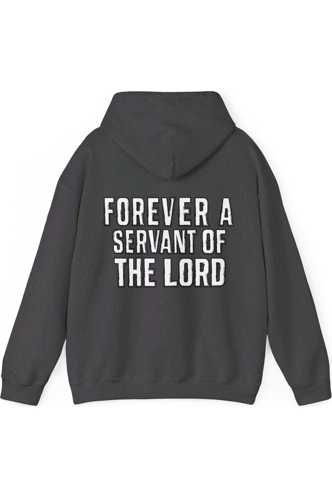 Forever A Servant Of The Lord Hoodie