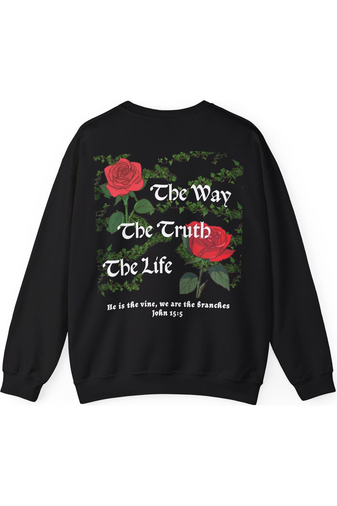 The Way The Truth The Life Crewneck