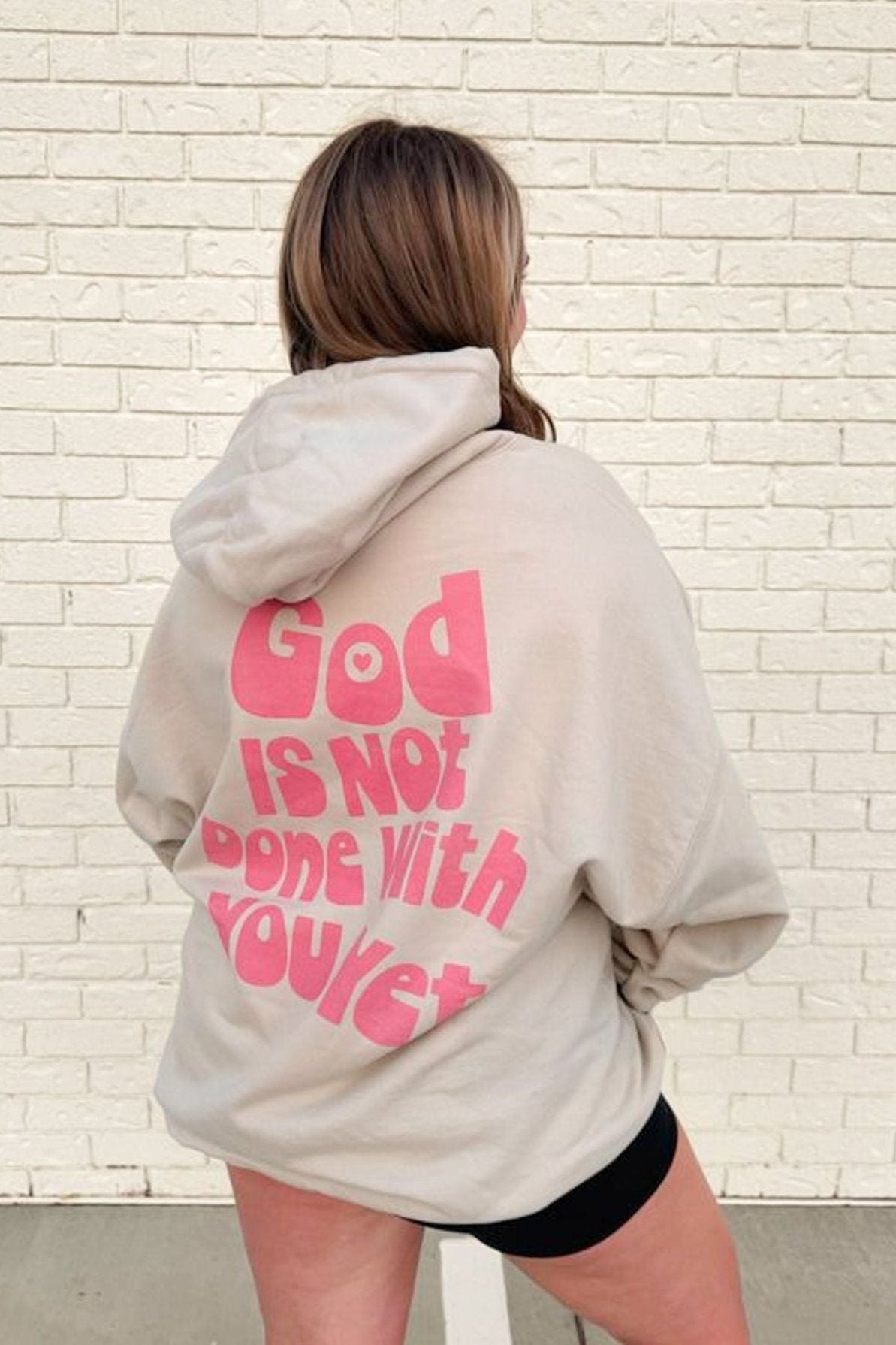 God Is Not Done With You Yet Hoodie