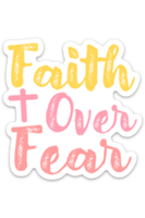 Faith Over Fear Sticker