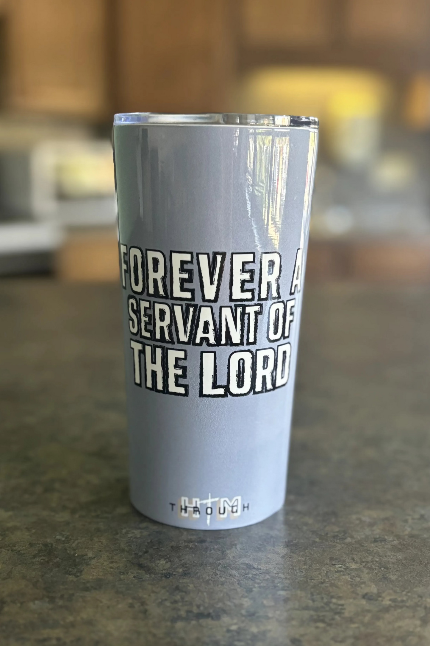 Forever A Servant Of The Lord Tumbler (20oz)