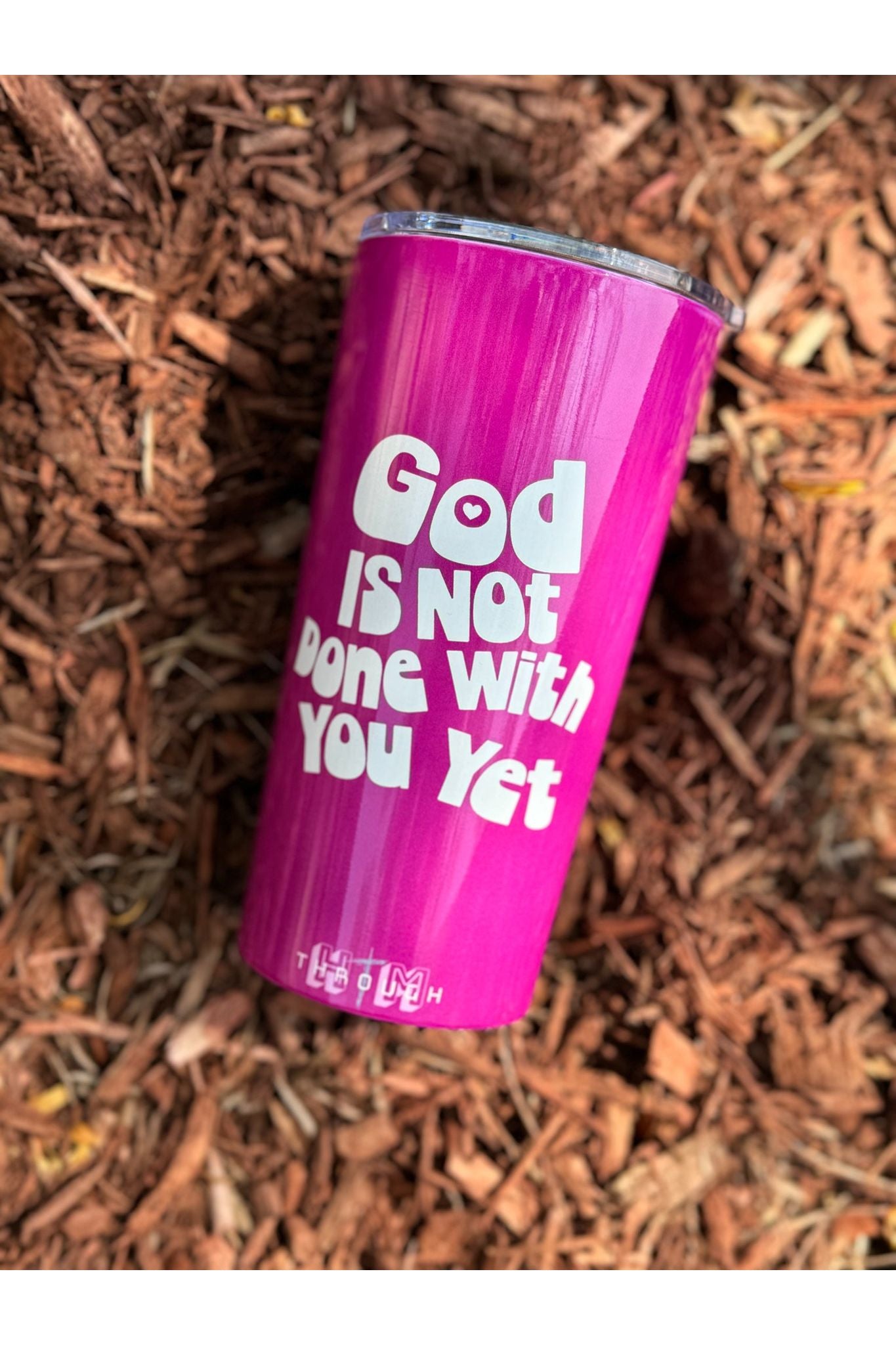 God Is Not Done With You Yet Tumbler (20oz)