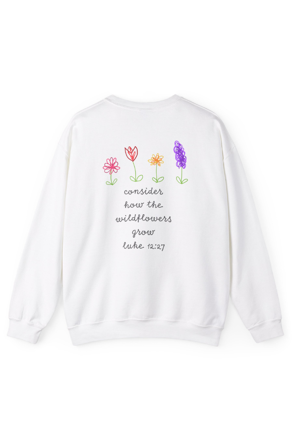 Consider How The Wildflowers Grow Crewneck