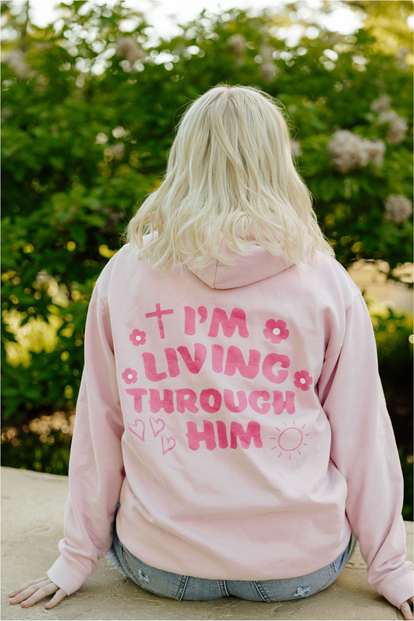 I’m Living Through Him Hoodie