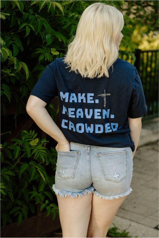 Make Heaven Crowded T-Shirt